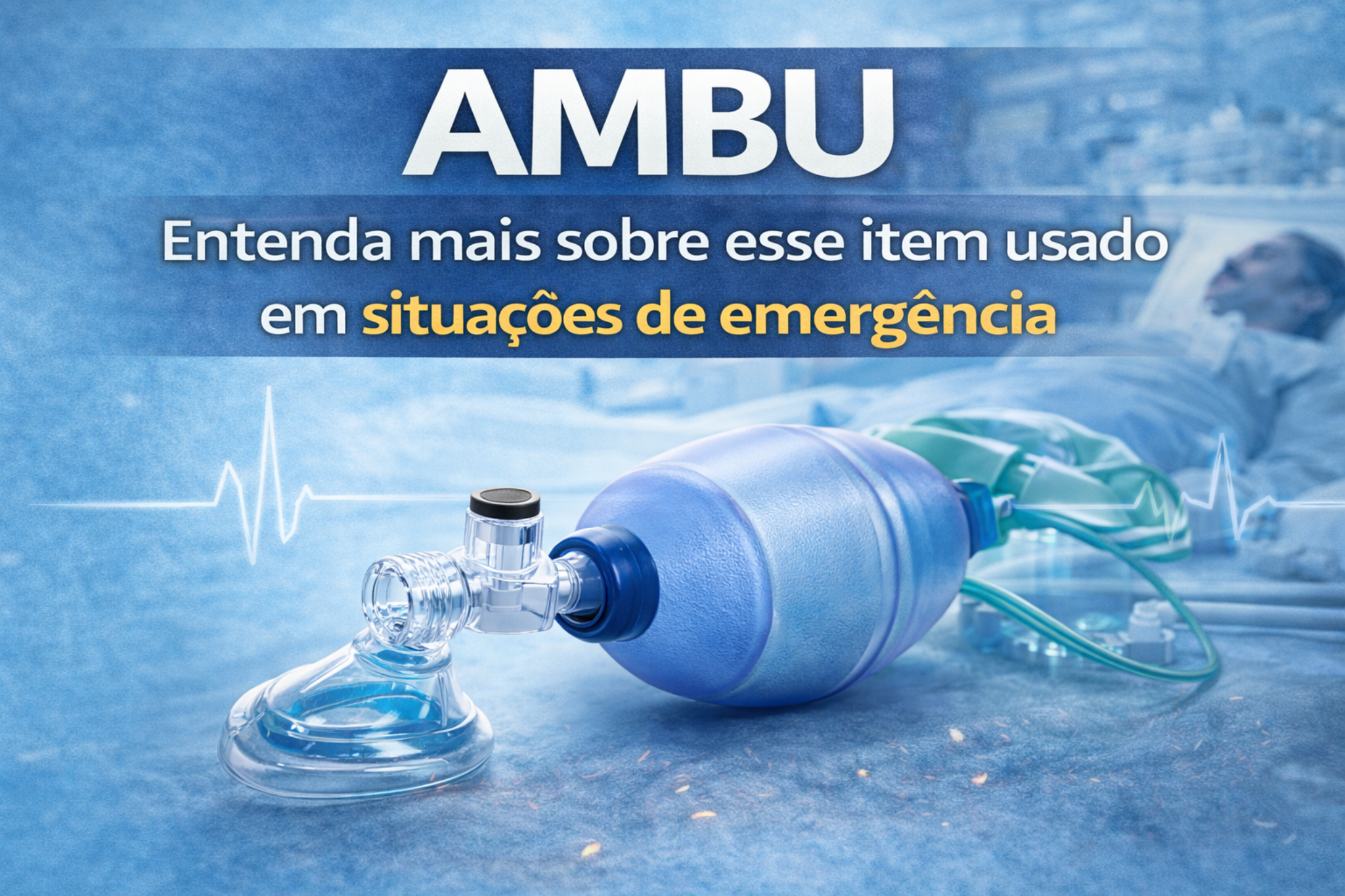 Imagem educativa sobre AMBU (bolsa-válvula-máscara), equipamento utilizado em situações de emergência para ventilação manual. Explica sua função no suporte básico e avançado de vida em casos de parada cardiorrespiratória e insuficiência respiratória.