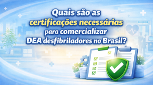 Imagem sobre as certificações necessárias para comercializar DEA desfibriladores no Brasil, destacando exigências da ANVISA, registro sanitário e conformidade regulatória para equipamentos médicos.