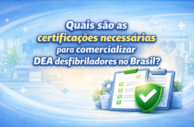Quais são as certificações necessárias para comercializar DEA desfibriladores no Brasil?