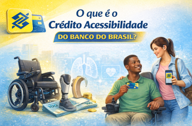 O que é o Crédito Acessibilidade do Banco do Brasil?