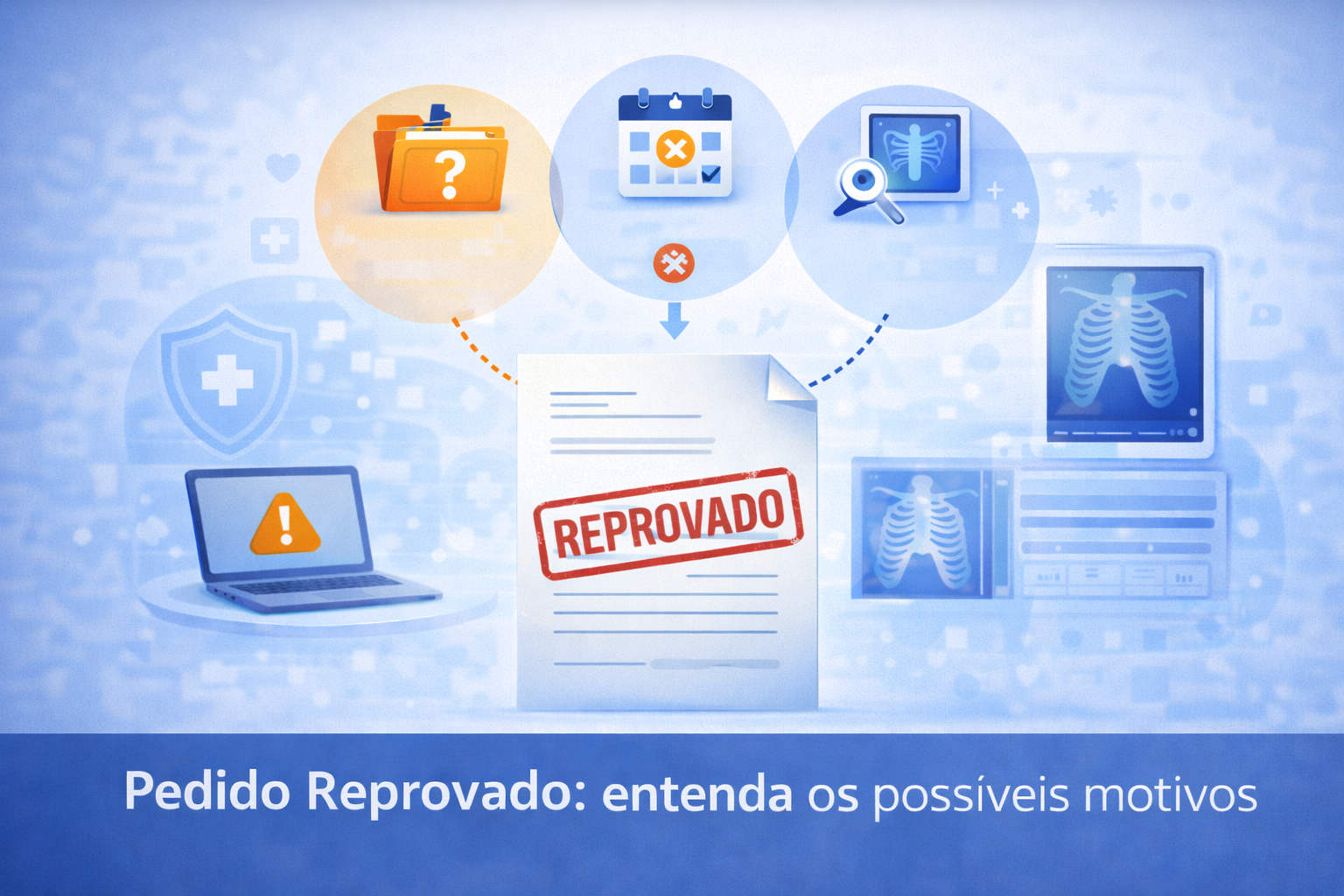 Ilustração com documento marcado como reprovado, ícones médicos e alertas digitais, representando motivos de pedido negado na área da saúde.