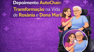 Imagem ilustrativa com fundo roxo destacando o depoimento AutoChair sobre a transformação na vida de Rosânia e Dona Marli. A arte mostra uma idosa em cadeira de rodas motorizada acompanhada por uma mulher mais jovem, representando cuidado, mobilidade e autonomia.